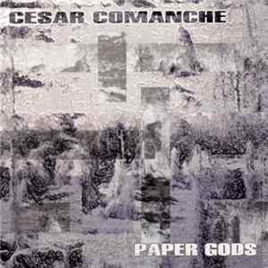 Cesar Comanche - Paper Gods FLAC