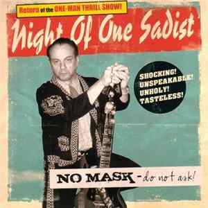 Night Of One Sadist - No Mask Do Not Ask FLAC