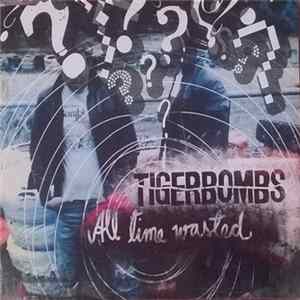 Tigerbombs - All Time Wasted FLAC