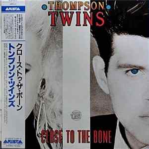 Thompson Twins - Close To The Bone FLAC