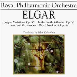 Elgar, Royal Philharmonic Orchestra, Yehudi Menuhin - Enigma Variations, Op.36, In The South, (Alassio) Op.50, Pomp And Circumstance March No.4 In G, Op.39 FLAC