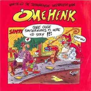 Ome Henk - Olee Olee Sinterklaas Is Here To Stay !!! FLAC