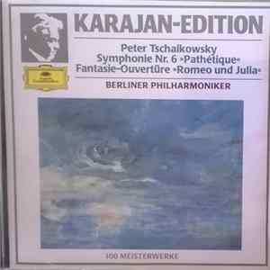 Peter Tschaikowsky : Karajan, Berliner Philharmoniker - Symphonie Nr. 6 »Pathétique« / Fantasie-Ouvertüre »Romeo Und Julia« FLAC