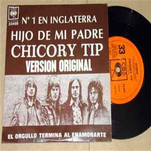 Chicory Tip - Hijo De Mi Padre / Son Of My Father FLAC