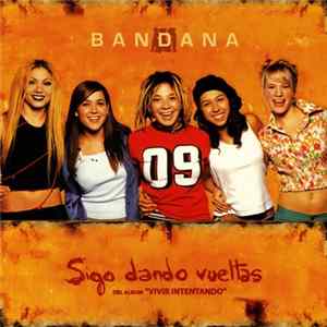 Bandana - Sigo Dando Vueltas FLAC
