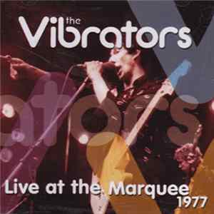The Vibrators - Live At The Marquee 1977 FLAC