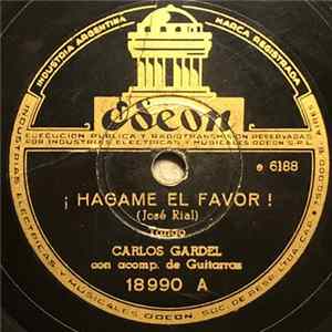 Carlos Gardel - ¡ Hagame El Favor ! / Paquetin, Paqueton FLAC