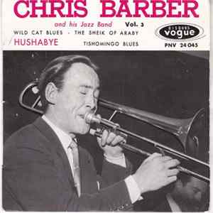 Chris Barber And His Jazz Band - Hushabye - Vol. 3 FLAC