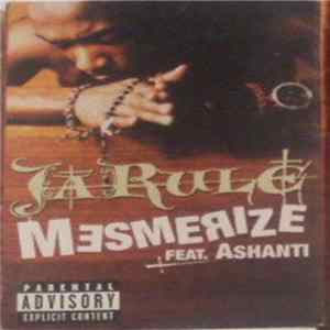 Ja Rule Feat. Ashanti - Mesmerize FLAC