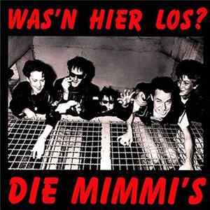 Die Mimmi's - Was'n Hier Los? FLAC