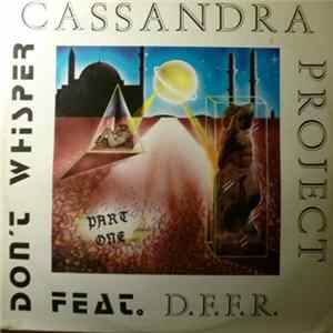 Cassandra Project Feat D.F.F.R. - Don't Whisper FLAC
