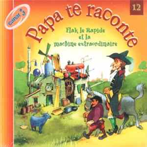 Pierre-Alain de Garrigues - Flak Le Rapide Et la Machine Extraordinaire FLAC