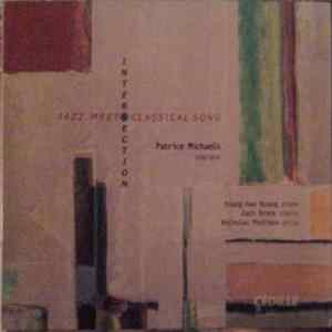 Patrice Michaels, Kuang-Hao Huang, Zach Brock, Nicholas Photinos - Intersection (Jazz Meets Classical Song) FLAC