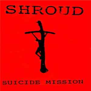 Shroud - Suicide Mission FLAC