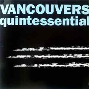 Vancouvers - Quintessential FLAC