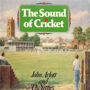 John Arlott And The Yetties - The Sound Of Cricket FLAC