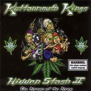 Kottonmouth Kings - Hidden Stash II: The Kream Of The Krop FLAC
