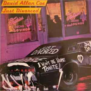 David Allan Coe - Just Divorced FLAC
