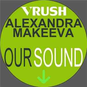 V Rush / Alexandra Makeeva - Our Sound FLAC