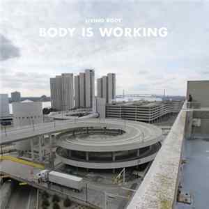 Living Body - Body Is Working FLAC