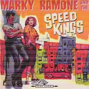 Marky Ramone And The Speed Kings - Marky Ramone And The Speed Kings FLAC
