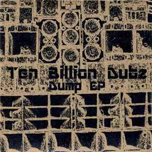 Ten Billion Dubz - Dump EP FLAC