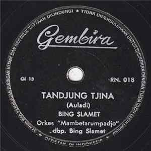 Bing Slamet / Elly Srie Kudus - Tandjung Tjina / Buah Manggis FLAC