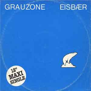 Grauzone - Eisbær FLAC