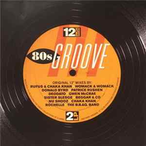 Various - Various ‎– 12 Inch Dance 80s Groove FLAC