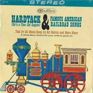 Gilbert Mack With Art Malvin & Mary Mayo - Hardtack & Famous American Railroad Songs FLAC