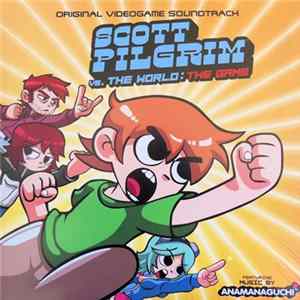 Anamanaguchi - Scott Pilgrim Vs. The World: The Game (Original Videogame Soundtrack) FLAC