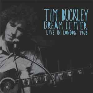 Tim Buckley - Dream Letter (Live In London 1968) FLAC