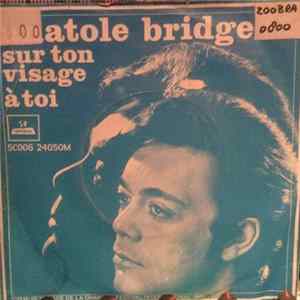 Anatole Bridge - Sur Ton Visage FLAC