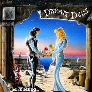 Dream Dust - The Meeting FLAC