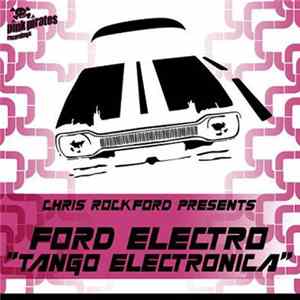 Chris Rockford Presents Ford Electro - Tango Electronica FLAC