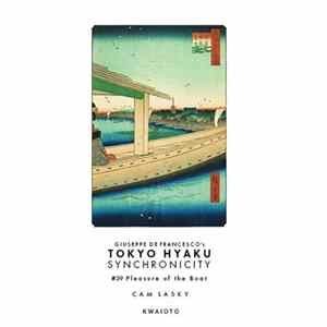 Cam Lasky - Tokyo Hyaku Synchronicity #39 Pleasure of the boat (Original Mix) FLAC