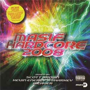 Scott Brown / Kevin Energy vs Sharkey / Weaver - Masif Hardcore 2008 FLAC