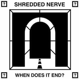 Shredded Nerve - When Does It End? FLAC