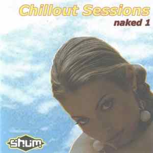 Various - Chillout Sessions - Naked 1 FLAC