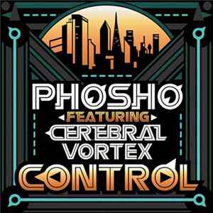 Phosho Featuring Cerebral Vortex - Control FLAC