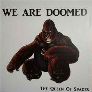 The Queen Of Spades - We Are Doomed FLAC