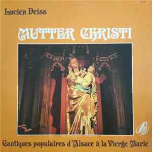 Lucien Deiss - Mutter Christi - Cantiques Populaires D'Alsace à la Vierge Marie FLAC