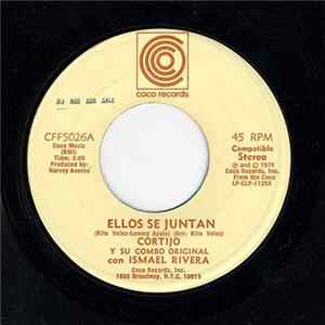 Cortijo Y Su Combo Original Con Ismael Rivera - Ellos Se Juntan FLAC