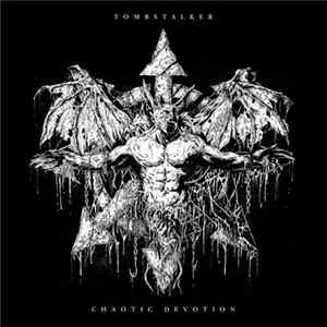 Tombstalker - Chaotic Devotion FLAC