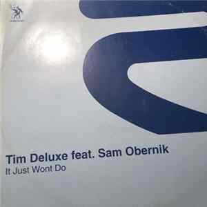 Tim Deluxe Feat. Sam Obernik - It Just Wont Do FLAC