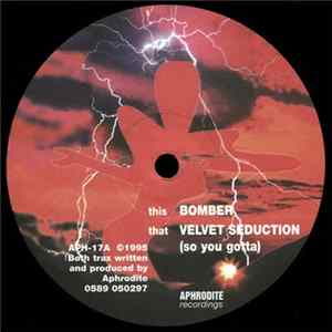Aphrodite - Bomber / Velvet Seduction (So You Gotta) FLAC