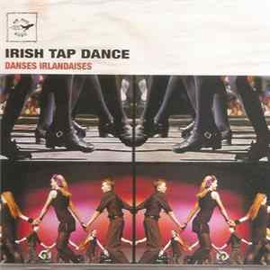 Unknown Artist - Danses Irlandaises Traditionnelles = Irish Tap Dance FLAC