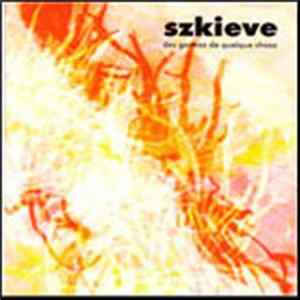 Szkieve - Des Germes De Quelque Chose FLAC