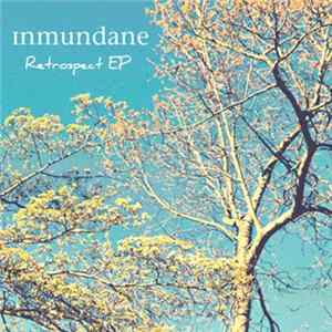 Inmundane - Retrospect FLAC
