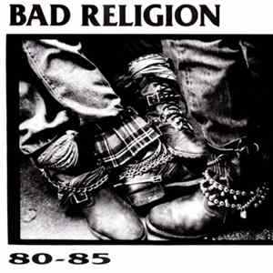 Bad Religion - 80-85 FLAC
